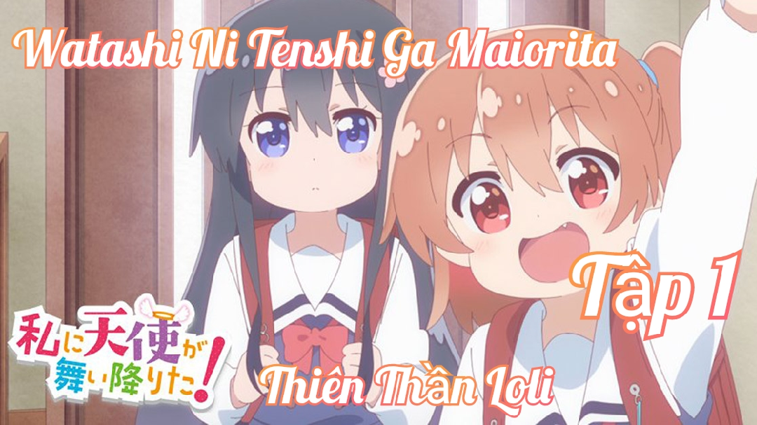 Watashi ni Tenshi ga Maiorita! Episode 1 - BiliBili