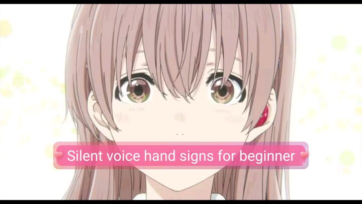 Silent voice hand sign for beginner hope it's help.❤️❤️