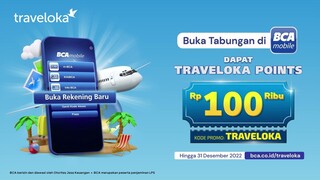 Buka Tabungan di BCA mobile, Bisa Dapat Rp100 Ribu Traveloka Points!