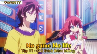 No game No life Tập 11 - Giải thích thêm không