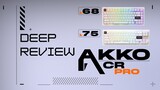 Đánh giá chi tiết AKKO ACR Pro 68 & Pro 75 | TIỀN NÀO CỦA NẤY!