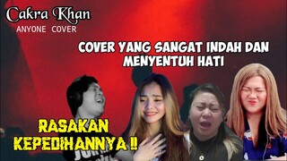 RASAKAN KEPEDIHANNYA‼️ COVER YANG SANGAT MENYENTUH HATI || CAKRA KHAN ANYONE COVER