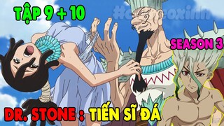 Review Tiến Sĩ Hóa Đá Season 3 | Tập 9+10 | Tóm Tắt Dr Stone Mùa 3