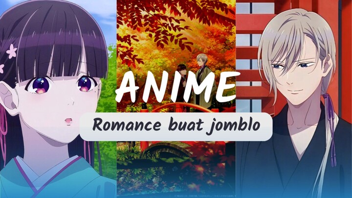 Anime buat kalian yang jomblo !!! Review anime romance terbaru