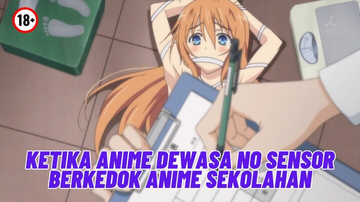 Ketika Anime Dewasa No Sensor Berkedok Anime Sekolahan