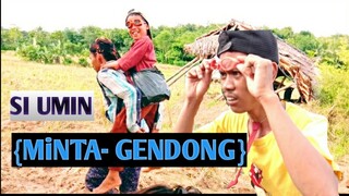 SI UMIN MINTA GENDONG-comedi film sunda pendek