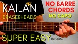 ERASERHEADS - KAILAN CHORDS (EASY GUITAR TUTORIAL) for Beginners