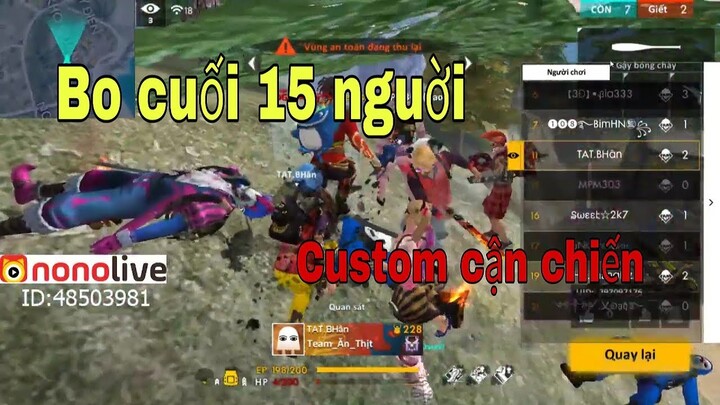 [Bình luận Free Fire] Custom cận chiến, bo cuối 15 nguời | ChiChi Gaming