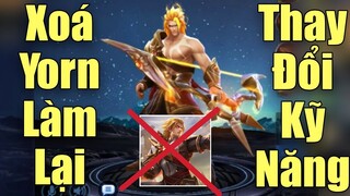 [Tin Sốc] Chính thức xóa Yorn cũ để làm mới hoàn toàn - Xóa Sát thương chuẩn hoán đổi chiêu 2 và 3