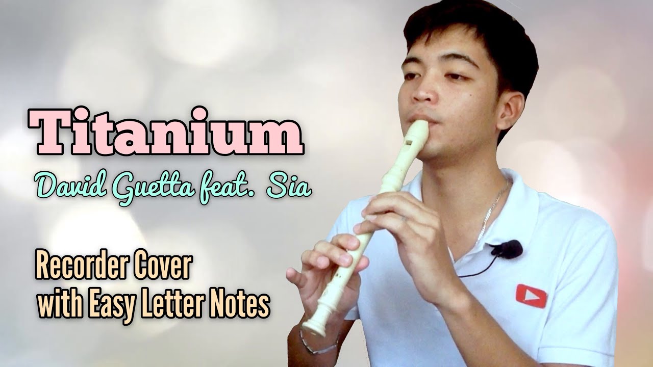 Titanium (David Guetta feat. Sia) RECORDER FLUTE COVER With EASY LETTER  NOTES - Bilibili