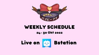 Weekly Schedule 24 - 30 Okt 2022