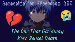 Assassination Classroom AMV | The One That Got Away | Koro Sensei Death | By Narumi Sakurai