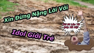 (Talk) Idol Giới Trẻ, Xin Đừng Nặng Lời Với Họ!! Họ Không Sai, Chúng Ta Đã Nhầm!!