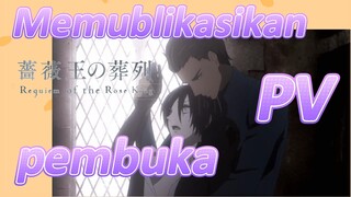 [Requiem of the Rose King] Memublikasikan PV pembuka