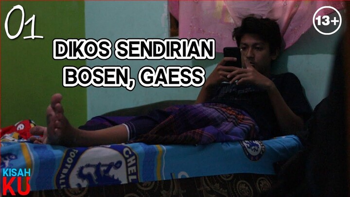 Dikos Sendirian BOSEN - Kisah Anak Kos Bagian 01 - Kisahku - Dolant Kreatif