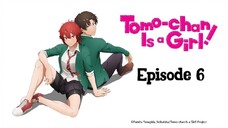 Tomo-Chan Is A-Girl Episode 6( English Subtitle)