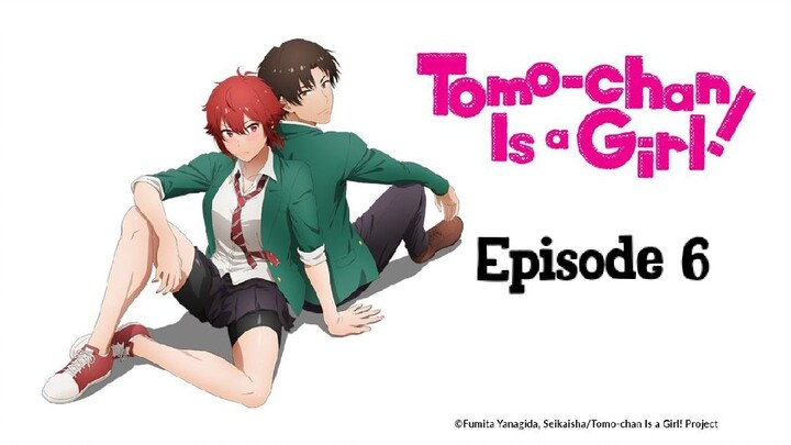 Tomo-Chan Is A-Girl Episode 6( English Subtitle)