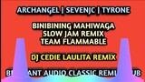 BINIBINING MAHIWAGA ( SLOW JAM REMIX ) CEDIE LAULITA | TEAM FLAMMABLE