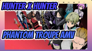 [Hunter x Hunter AMV / Dramatis] Phantom Troupe