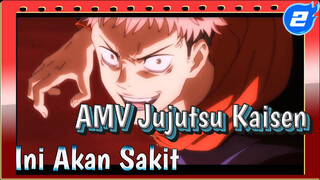 Jujutsu Kaisen | Ini Akan Sakit, Sayang_2