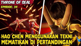 BERKAT JURUS BARU HAO CHEN AUTO WIN RATE 100% - Cerita Throne Of Seal. Eps 34