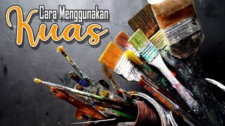 CARA MENGGUNAKAN KUAS LUKIS