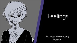 Feelings (Japanese Voice Acting Practice)