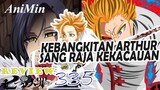 MERLIN MEMBANGKITKAN ARTHUR SANG RAJA KEKACAUAN | Review Nanatsu No Taizai Chapter 335