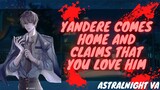 [ASMR ROLEPLAY] Yandere Comes Home And Claims That You Love Him