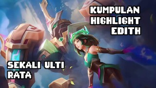 KUMPULAN HIGHLIGHT EDITH.. HERO MASOKIS PARAHH!! SEKALI ULTI RATA!!