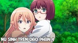 Tóm Tắt Anime Hay '' Nữ Sinh Trên Đảo' Phần 4 I Review Anime I Đại Đế Anime