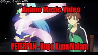 AMV Peterpan - Kupu Kupu Malam