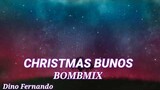CHRISTMAS BUNOS-_- BOMBMIX 2021 REMIX-_-DINO FERNANDO