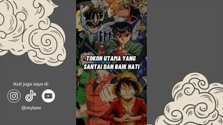 Tokoh Utama Anime Terbaik - Tipe Santai dan Baik Hati
