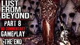 Lust from Beyond Gameplay - Part 8 ENDING (No Commentary)