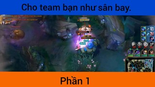 Cho team bạn như sân bay game LMHT phần 1