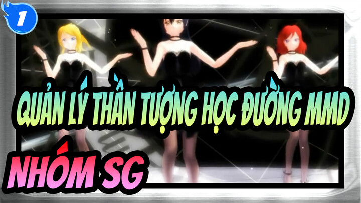 [Quản lý thần tượng học đường! MMD]『Girls』/ Nhóm SG_1