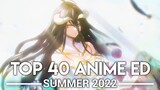 My Top 40 Anime Endings - Summer 2022