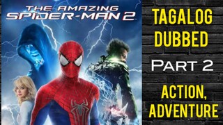 The Amazing Spiderman 2 ( TAGALOG DUBBED ) action, Adventure