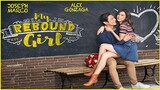 MY REBOUND GIRL Rom-Com pinoy movie starring Alex Gonzaga and Joseph Marco