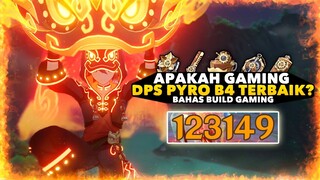 Apakah Gaming DPS PYRO B4 TERBAIK? - Bahas BUILD GAMING Genshin Impact