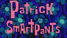 Spongebob Bahasa Indonesia | Eps 8a Patrick smart pants| season 4