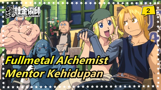 Fullmetal Alchemist|Mentor Kehidupan_2