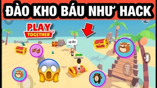 PLAY TOGETHER | ĐÀO KHO BÁU NHƯ HACK