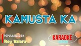 Kamusta Ka - Rey Valera | Karaoke Version |HQ 🎼📀▶️