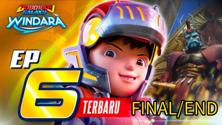 BOBOIBOY GALAXY WINDARA EPISODE 6 END SUB INDO