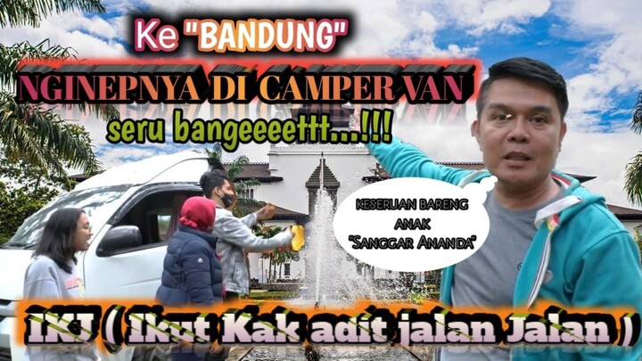 Liburan bareng anak sanggar ananda mengunakan camper van