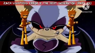 Zach Lightning Error 3: The Next Generation (Part 76)