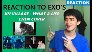 FIRST TIME REACTING TO (EXO) BAEKHYUN - UN VILLAGE, EXO-SC - WHAT A LIFE, & CHEN '숨' (박효신) COVER!