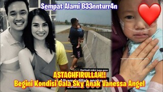 Begini Kondisi Terbaru Gala Sky Anak Vanessa Angel Usai Alami B3ntuurr4n Saat K33cel4kaan